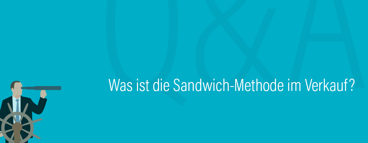 Was ist die Sandwich-Methode im Verkauf? – Q&A